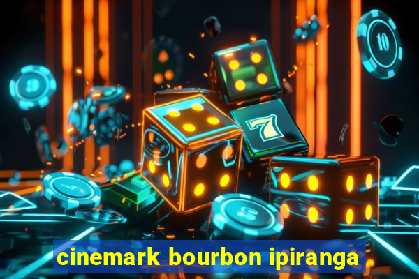 cinemark bourbon ipiranga